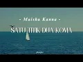 Download Lagu Maisha Kanna - Satu Titik Dua Koma | Lirik