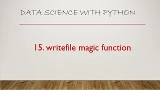 15 writefile Magic Function Jupyter Notebook