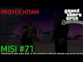 GTA San Andreas Mobile-Misi #71-Proyek Hitam
