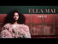 Ella Mai Own It
