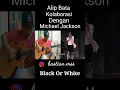 Download Lagu Spektakuler Alip Bata Dan Michael Jackson Kolaborasi @MrBASTIAN MP3