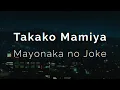 Download Lagu Takako Mamiya - Midnight Joke | Rom/Eng onscreen Caption