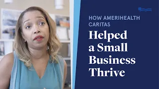 How AmeriHealth Caritas Helped a Small Business Thrive