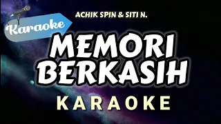 [Karaoke] Achik Spin & Siti Nordiana - MEMORI BERKASIH 