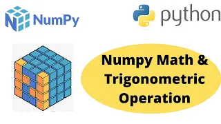Numpy Math and Trigonometric Function Numpy Basic Mathematical function and Trigonometric Function