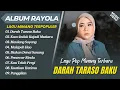 Lagu Rayola - DARAH TARASO BAKU - KACO INDAK KAJADI MUTIARA - MAULANG SAYANG || POP MINANG TERBARU 2025