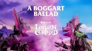 A Boggart Ballad Lorwyn Eclipsed Trailer Magic The Gathering