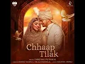 Chhaap Tilak - Shreyas Puranik, Rahul Vaidya, Palak Muchhal & Saaveri Verma