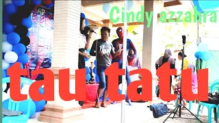 Download tau Tatu ..vocal Cindy azzahra MP3