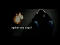Download Lagu Story WA Sedih 30 detik - Aku capek mau nangis mau ngeluh
