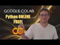 INSTALLATION TIPS - Google Colab Free Python in the cloud