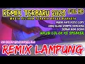 Lagu REMIX LAMPUNG PILIHAN TERBAIK 2023 NUBASTA MANAGEMENT