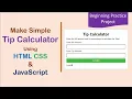 Make Simple Tip Calculator Using HTML CSS Javascript Restaurant Tip Calculator