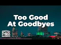 Lagu Sam Smith - Too Good At Goodbyes (Lyrics)