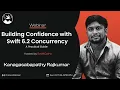 Building Confidence with Swift 6 2 Concurrency A Practical Guide