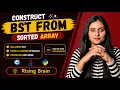Convert Sorted Array to Binary Search Tree Python Java C DSA Interview Problem