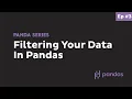 Fundamentals of Filtering Data in a Pandas Dataframe - Beginner Python Pandas Tutorial