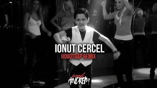 IONUT CERCEL - M-AI MANCAT DE TOT ( HOODTRAP REMIX )