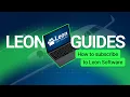 LEON GUIDES How to subscribe to Leon Software