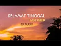 Download Lagu SELAMAT TINGGAL-LAST CHILD[8D AUDIO]