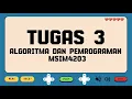 TUGAS 3 ALGORITMA DAN PEMROGRAMAN MSIM4203