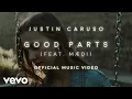 Download Lagu Justin Caruso - Good Parts (Official Music Video) ft. Mædi