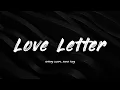 Download Lagu Love Letter - Anthony Lazaro, Sarah Kang | Lyrics