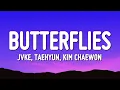 Download Lagu JVKE - butterflies (Lyrics) feat. TAEHYUN \u0026 Kim Chaewon