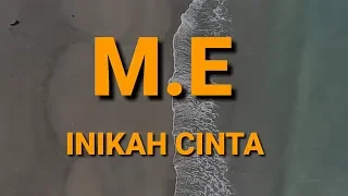 ME - Inikah Cinta | LYRICS