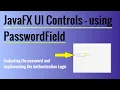 JavaFX UI Control Tutorial - using PasswordField
