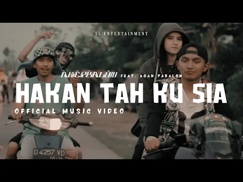 Download MP3 Asep Balon - Hakan Tah Ku Sia Feat. Agan Paralon [Prod by Aoi] (Official Music Video)