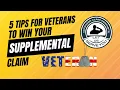 5 Tips To Win Your Supplemental Claim VETERANS Know The Evidence You Need To Win Your Appeal