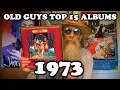 Download Lagu OLD GUYS TOP 15 ALBUMS OF 1973
