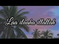 Download Lagu Laa ilaha illallah-Nissa sabyan(lyrics)