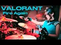 VALORANT - Fire Again (DRUM COVER)
