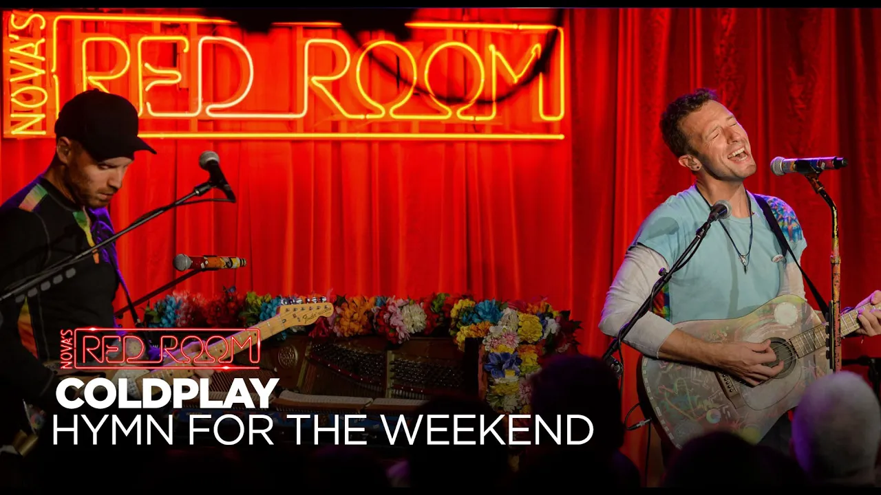 Coldplay - Hymn for The Weekend (Live in Nova’s Red Room, Sydney)