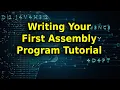 Writing Your First Assembly Program Tutorial