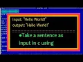 HOW TO TAKE SENTENCE AS AN INPUT IN C PROGRAMMING