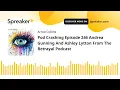 Pod Crashing Episode 246 Andrea Gunning And Ashley Lytton From The Betrayal Podcast