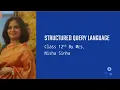 Learn From Home Structured Query Language SQL Class 12 IP Mrs Nisha Sinha