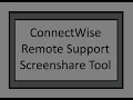 ConnectWise Remote Support Tool