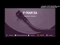 Download Lagu P-Man SA - uMjakajaka (feat. Sauccce, Banza \u0026 Kilo)