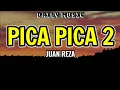 Download Lagu Pica Pica 2 | Juan Reza || (Dong Bilang Nona Mau Goyang Sampe) [Lirik Lagu]