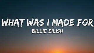 Billie Eilish What Was I Made For Lyrics 
