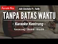 Download Lagu Tanpa Batas Waktu (KARAOKE KENTRUNG) - Ade Govinda \u0026 Fadly (Keroncong | Koplo Akustik | Ukulele)