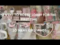 I went to hobby lobby for the first time so many girly finds