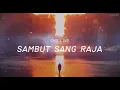 Lagu GMS LIVE - SAMBUT SANG RAJA Karaoke