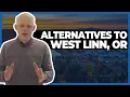 6 West Linn Oregon Alternatives That You Need To Know