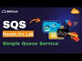 AWS SQS Simple Queue Service Hands on Lab