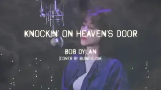 Download Knockin' On Heaven's Door - Bob Dylan Cover | Bubble Dia MP3